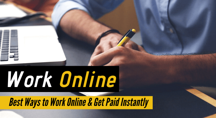 work online and get paid instantly
