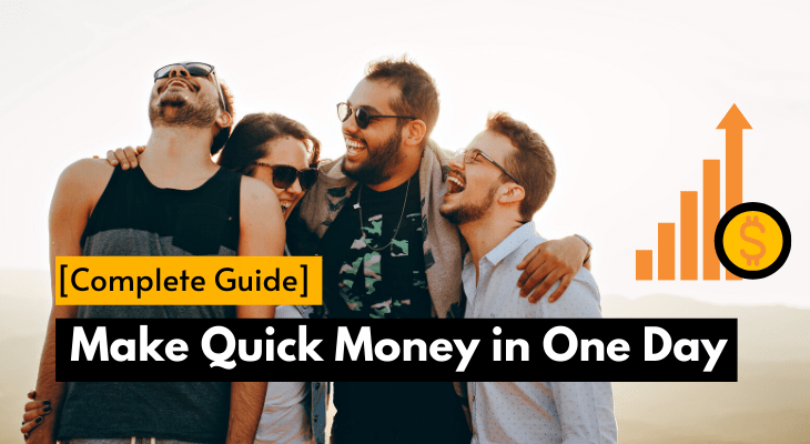 Make Quick Money in One Day
